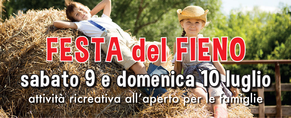 FESTA del FIENO: sabato 9 e domenica 10 luglio