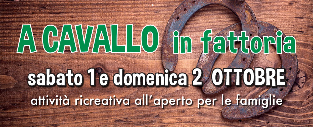 A CAVALLO in fattoria: sabato 1 e domenica 2 ottobre